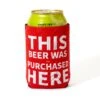 THIS BEER WAS Not PURCHASED HERE - Can Sleeve -Bogey Bros Shop ThisBeer Cooler 01