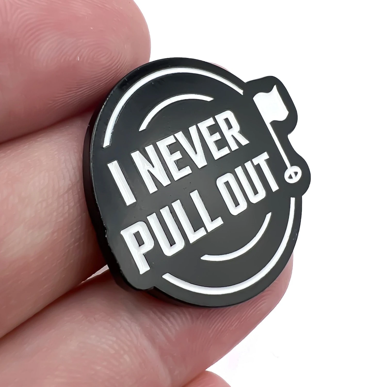 I NEVER PULL OUT - Ball Marker 4 I NEVER PULL OUT - Ball Marker - Image 2